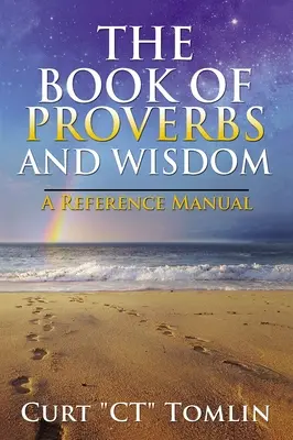 El Libro de los Proverbios y la Sabiduría: Un manual de referencia - The Book of Proverbs and Wisdom: A Reference Manual