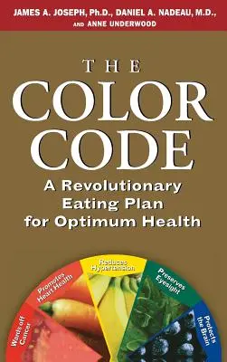 El código del color: Un revolucionario plan de alimentación para una salud óptima - The Color Code: A Revolutionary Eating Plan for Optimum Health
