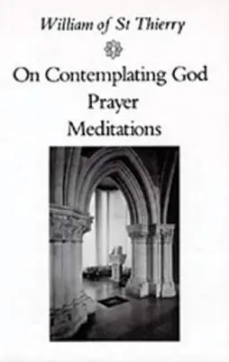 Sobre la contemplación de Dios, oración, meditaciones - On Contemplating God, Prayer, Meditations