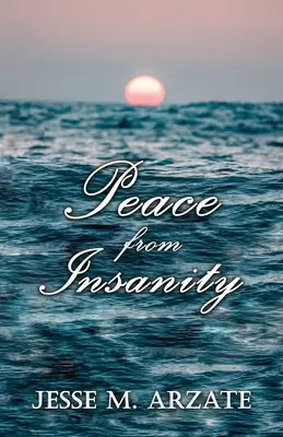 La paz de la locura - Peace from Insanity