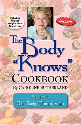 Libro de cocina «The Body Knows - The Body Knows Cookbook
