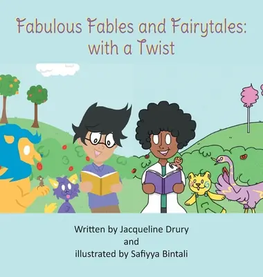 Fabulosas fábulas y cuentos de hadas: Con un giro - Fabulous Fables and Fairy Tales: With a Twist