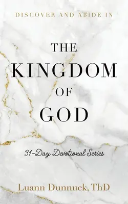 Descubrir y Permanecer en el Reino de Dios: Serie de devocionales de 31 días - Discover and Abide in the Kingdom of God: 31-Day Devotional Series