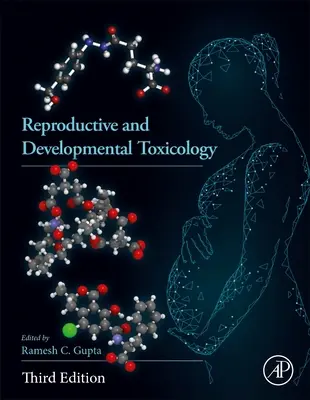 Toxicología reproductiva y del desarrollo - Reproductive and Developmental Toxicology