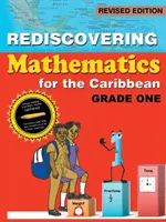 Redescubriendo las matemáticas para el Caribe: Primer grado (Edición revisada) - Rediscovering Mathematics for the Caribbean: Grade One (Revised Edition)