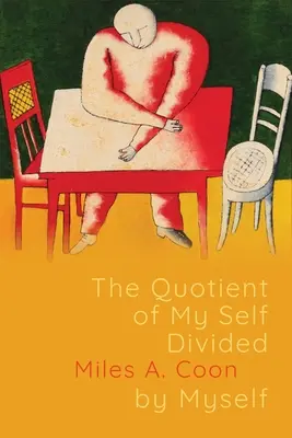 El Cociente De Mi Yo Dividido Por Mí Mismo - The Quotient of My Self Divided by Myself