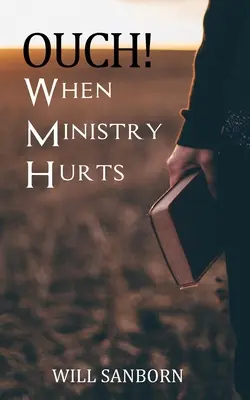 ¡AY! Cuando el ministerio duele - OUCH! When Ministry Hurts