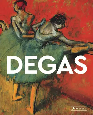 Degas: Maestros del Arte - Degas: Masters of Art