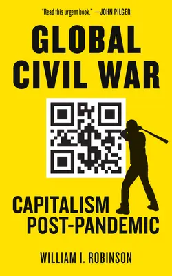 Guerra civil mundial: el capitalismo pospandémico - Global Civil War: Capitalism Post-Pandemic