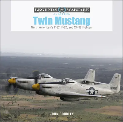 Twin Mustang: Los cazas P-82, F-82 y Xp-82 de North American - Twin Mustang: North American's P-82, F-82, and Xp-82 Fighters