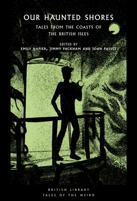 Nuestras costas encantadas: Cuentos de las costas de las Islas Británicas - Our Haunted Shores: Tales from the Coasts of the British Isles