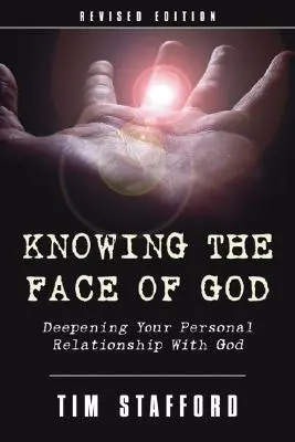 Conocer el rostro de Dios, edición revisada - Knowing the Face of God, Revised Edition