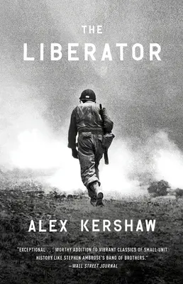 El Libertador: La odisea de 500 días de un soldado de la Segunda Guerra Mundial desde las playas de Sicilia hasta las puertas de Dachau - The Liberator: One World War II Soldier's 500-Day Odyssey from the Beaches of Sicily to the Gates of Dachau