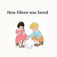 Cómo se salvó Eileen - How Eileen was Saved