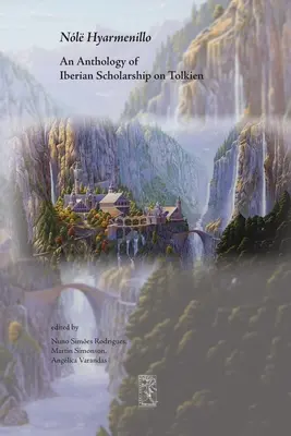 Nl Hyarmenillo: Antología de la erudición ibérica sobre Tolkien - Nl Hyarmenillo: An Anthology of Iberian Scholarship on Tolkien