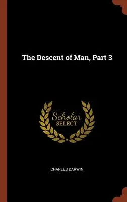 La descendencia del hombre, tercera parte - The Descent of Man, Part 3