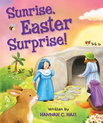 Amanecer, ¡Sorpresa de Pascua! - Sunrise, Easter Surprise!