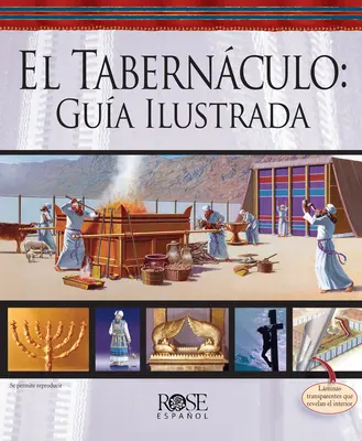 El Tabernáculo: Gua Ilustrada = El Tabernculo - El Tabernculo: Gua Ilustrada = The Tabernacle