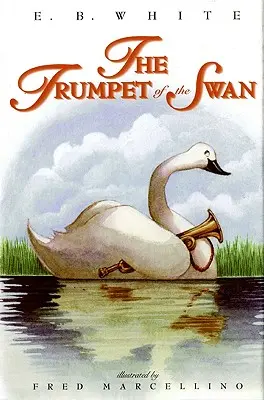 La trompeta del cisne - The Trumpet of the Swan