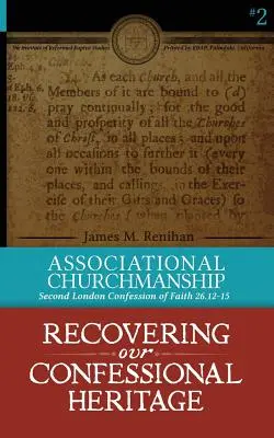 Iglesia asociativa: Segunda Confesión de Fe de Londres 26.12-15 - Associational Churchmanship: Second London Confession of Faith 26.12-15