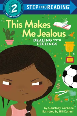 Esto me pone celoso: Cómo lidiar con los sentimientos - This Makes Me Jealous: Dealing with Feelings