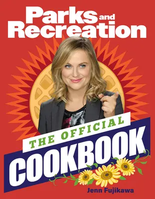 Parks and Recreation: El libro de cocina oficial - Parks and Recreation: The Official Cookbook