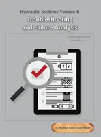 Sistemas hidráulicos Volumen 6: Localización de averías y análisis de fallos - Hydraulic Systems Volume 6: Troubleshooting and Failure Analysis