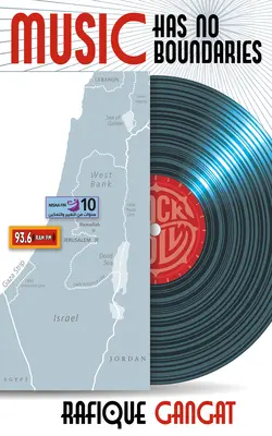 La música no tiene fronteras: Bob Marley, los Beatles y la radio = Un puente sobre aguas turbulentas para Israel y Palestina. - Music Has No Boundaries: Bob Marley, the Beatles + Call-In Radio = Bridge Over Troubled Waters for Israel / Palestine