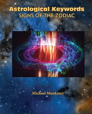 Palabras clave astrológicas Signos del Zodíaco - Astrological Keywords Signs of the Zodiac