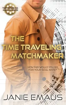 La casamentera viajera en el tiempo - The Time Traveling Matchmaker