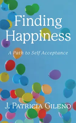 En busca de la felicidad: Un camino hacia la aceptación de uno mismo - Finding Happiness: A Path to Self Acceptance