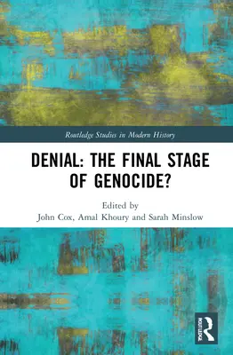 La negación: ¿La etapa final del genocidio? - Denial: The Final Stage of Genocide?