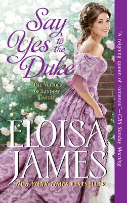 Di que sí al duque: Los Wild del castillo de Lindow - Say Yes to the Duke: The Wildes of Lindow Castle