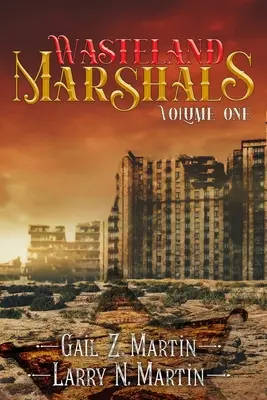 Wasteland Marshals Volumen Uno - Wasteland Marshals Volume One