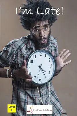 ¡Llego tarde! - I'm Late!