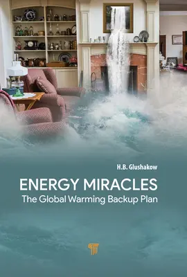 Milagros energéticos: El Plan de Respaldo para el Calentamiento Global - Energy Miracles: The Global Warming Backup Plan