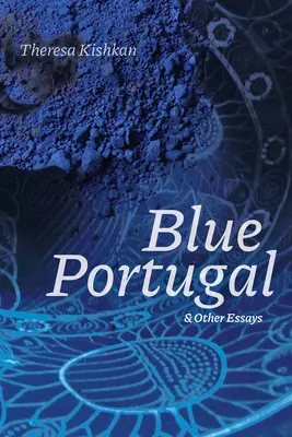 Portugal azul y otros ensayos - Blue Portugal and Other Essays