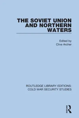 La Unión Soviética y las aguas del Norte - The Soviet Union and Northern Waters