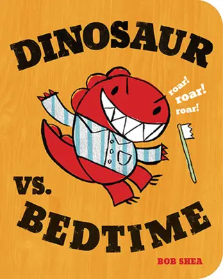 Dinosaurio contra la hora de dormir - Dinosaur vs. Bedtime