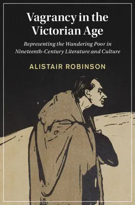 El vagabundeo en la época victoriana - Vagrancy in the Victorian Age