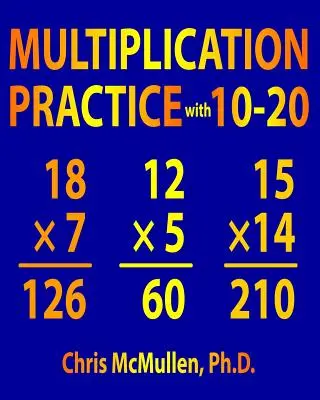 Práctica de multiplicación con 10-20: Mejore su fluidez matemática Hojas de trabajo - Multiplication Practice with 10-20: Improve Your Math Fluency Worksheets