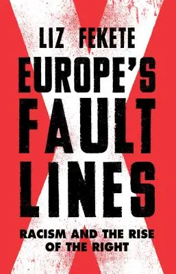 Las líneas de falla de Europa: El racismo y el auge de la derecha - Europe's Fault Lines: Racism and the Rise of the Right