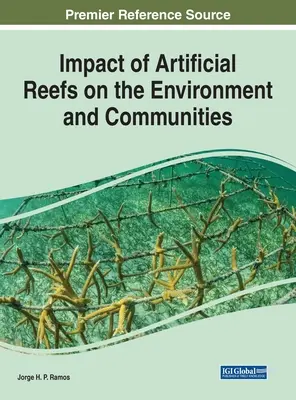 Impacto de los arrecifes artificiales en el medio ambiente y las comunidades - Impact of Artificial Reefs on the Environment and Communities