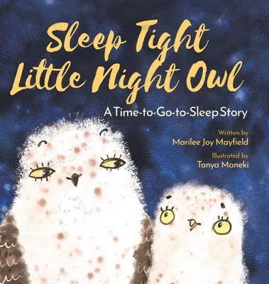Duerme Tranquilo Búho Nocturno: Un Cuento Para Dormir Bien - Sleep Tight Little Night Owl: A Time-to-Go-to-Sleep Story