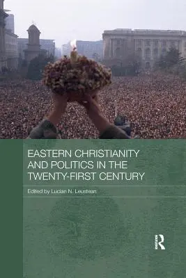 Cristianismo oriental y política en el siglo XXI - Eastern Christianity and Politics in the Twenty-First Century