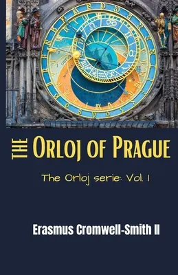 El Orloj de Praga: La serie del Orloj: Vol. 1 - The Orloj of Prague: The Orloj series: Vol. 1