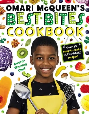 Los mejores bocados de Omari McQueen - Omari McQueen's Best Bites Cookbook