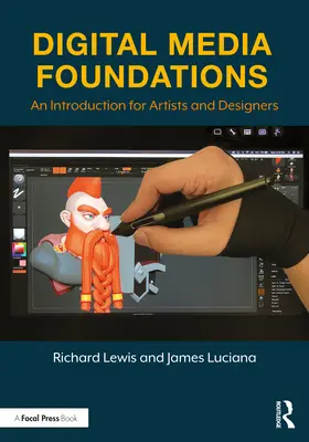 Fundamentos de los medios digitales: Una introducción para artistas y diseñadores - Digital Media Foundations: An Introduction for Artists and Designers