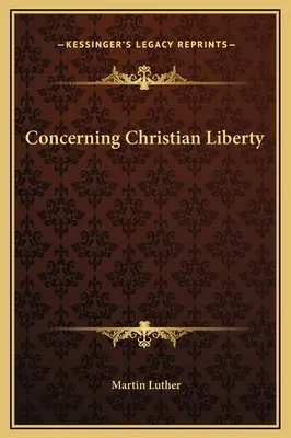 Sobre la libertad cristiana - Concerning Christian Liberty