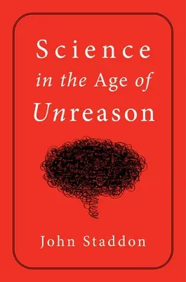 La ciencia en la era de la sinrazón - Science in an Age of Unreason